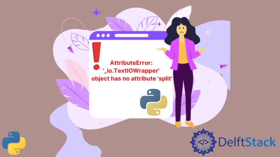 python-attributeerror-io-textiowrapper-split